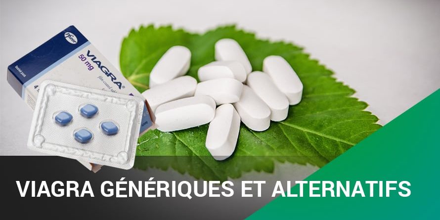 VIAGRA GÉNÉRIQUES ET ALTERNATIFS VIAGRA GÉNÉRIQUES ET ALTERNATIFS