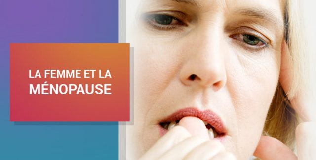 LA FEMME ET LA MÉNOPAUSE