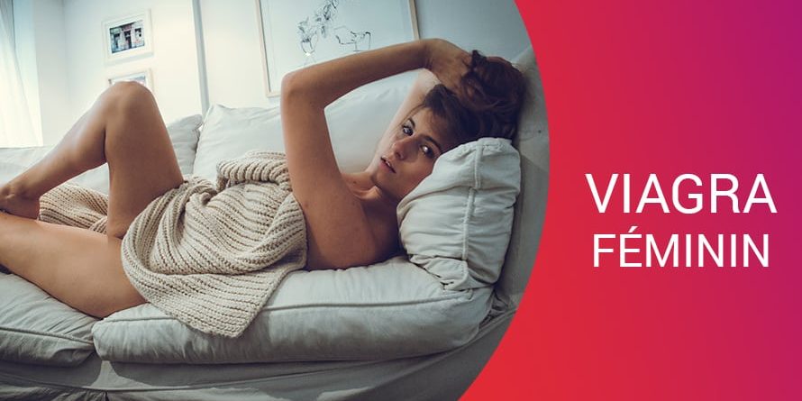 VIAGRA FÉMININ VIAGRA FÉMININ
