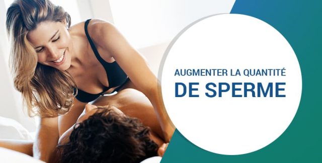 AUGMENTER LA QUANTITÉ DE SPERME