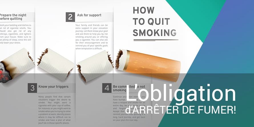 L’obligation d’ARRÊTER DE FUMER! L'obligation d'ARRÊTER DE FUMER!