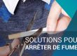 SOLUTIONS POUR ARRÊTER DE FUMER