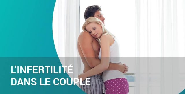 L’INFERTILITÉ DANS LE COUPLE