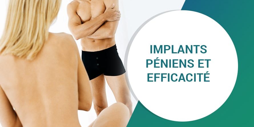 IMPLANTS PÉNIENS ET EFFICACITÉ IMPLANTS PÉNIENS ET EFFICACITÉ