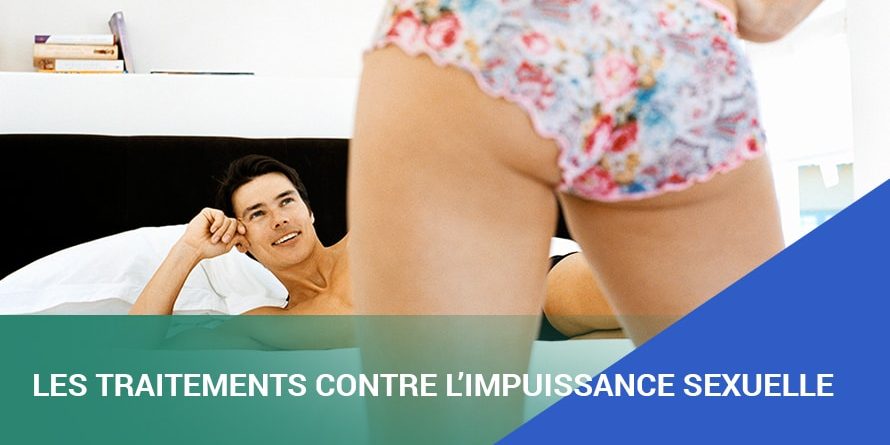 LES TRAITEMENTS CONTRE L’IMPUISSANCE SEXUELLE LES TRAITEMENTS CONTRE L’IMPUISSANCE SEXUELLE