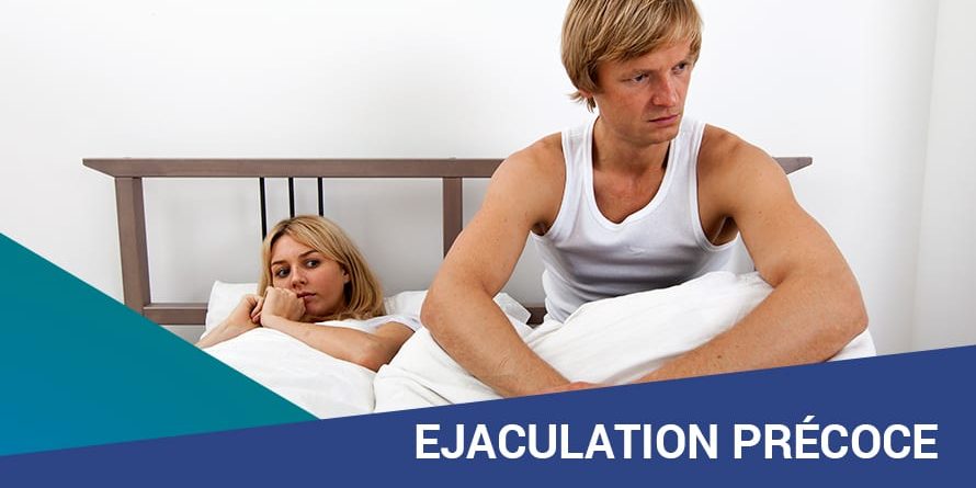 EJACULATION PRÉCOCE EJACULATION PRÉCOCE