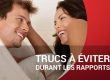 TRUCS À ÉVITER DURANT LES RAPPORTS