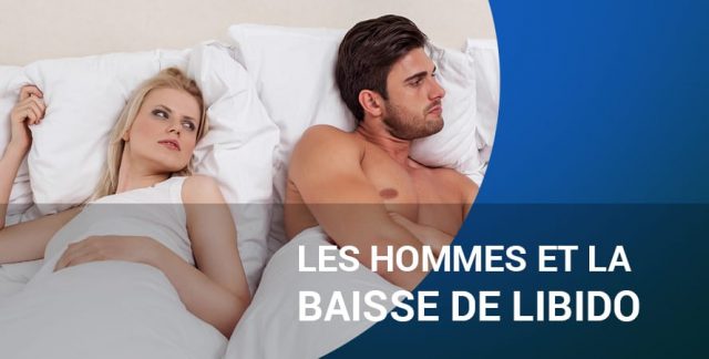 LES HOMMES ET LA BAISSE DE LIBIDO
