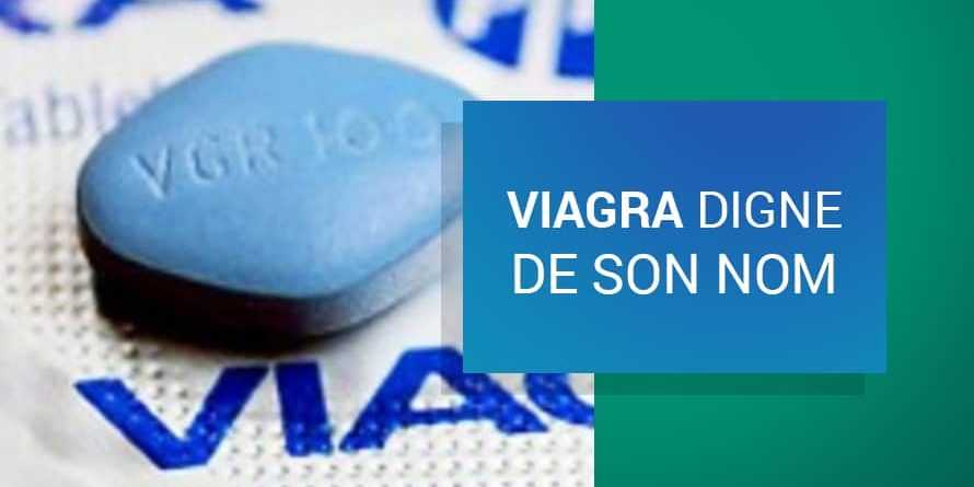 VIAGRA DIGNE DE SON NOM VIAGRA DIGNE DE SON NOM