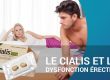 LE CIALIS ET LA DYSFONCTION ÉRECTILE