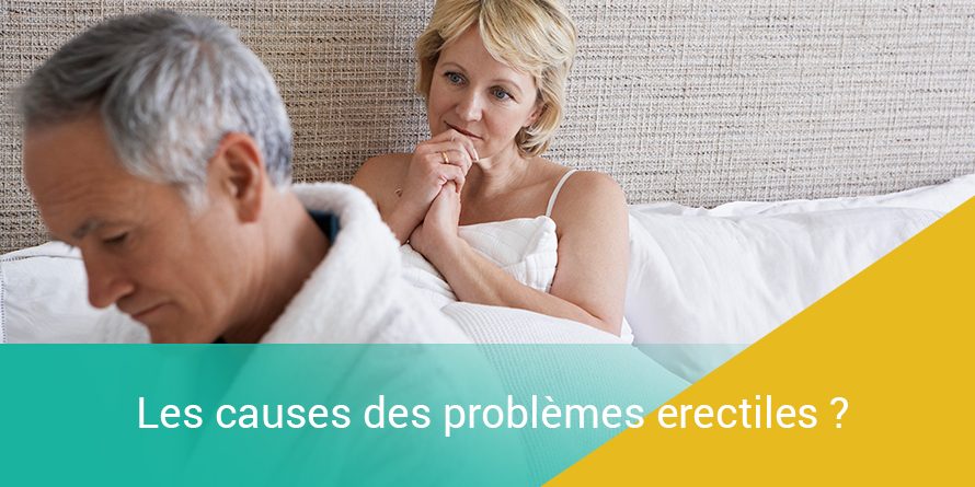 Les causes des problèmes érectiles ? Les causes des problèmes érectiles ?